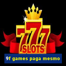 9f games paga mesmo